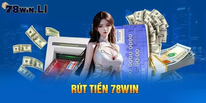 FAQs – Câu hỏi thường gặp khi rút tiền 78Win